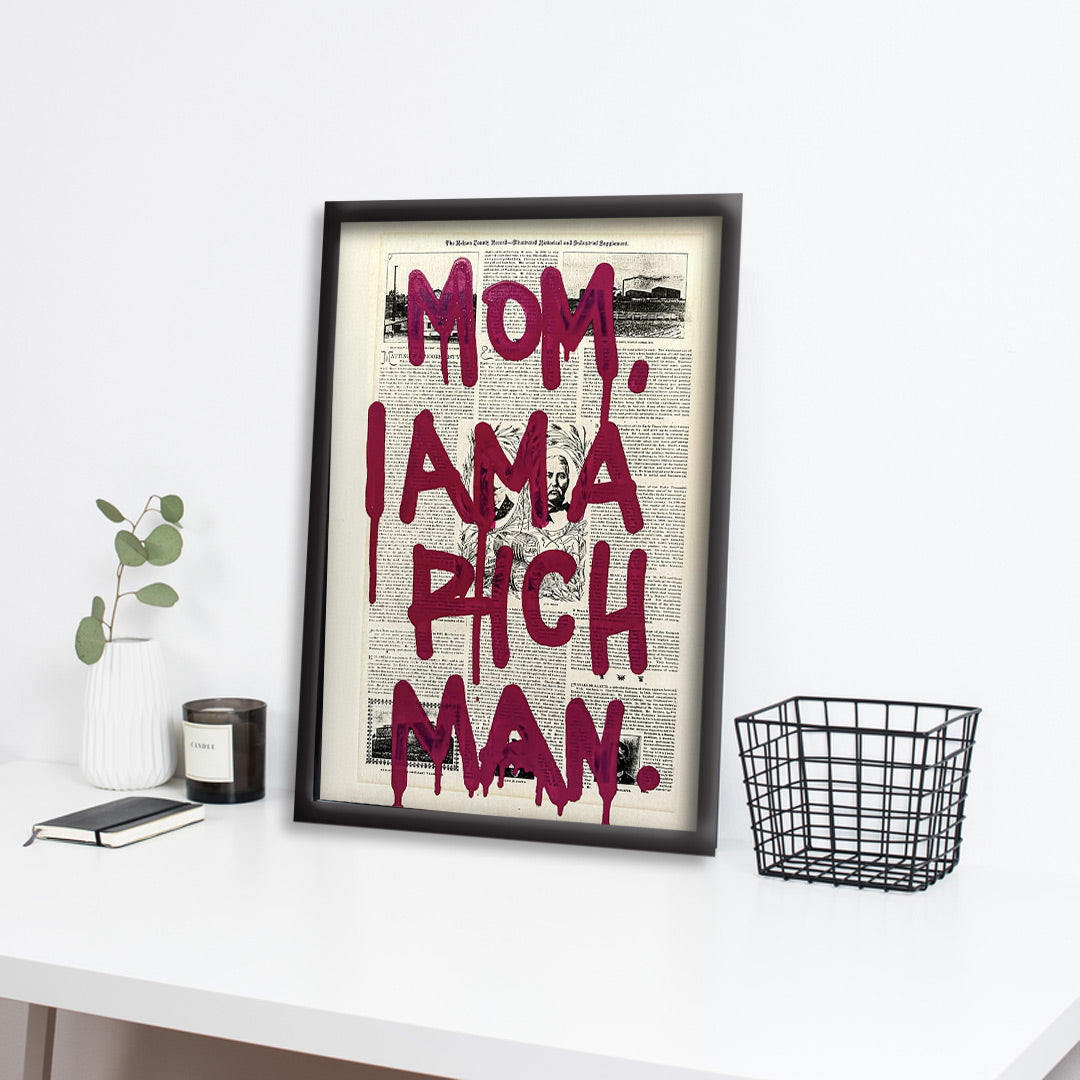 Mom I AM RICH MAN | Motivational Wall posters | Black Framed poster