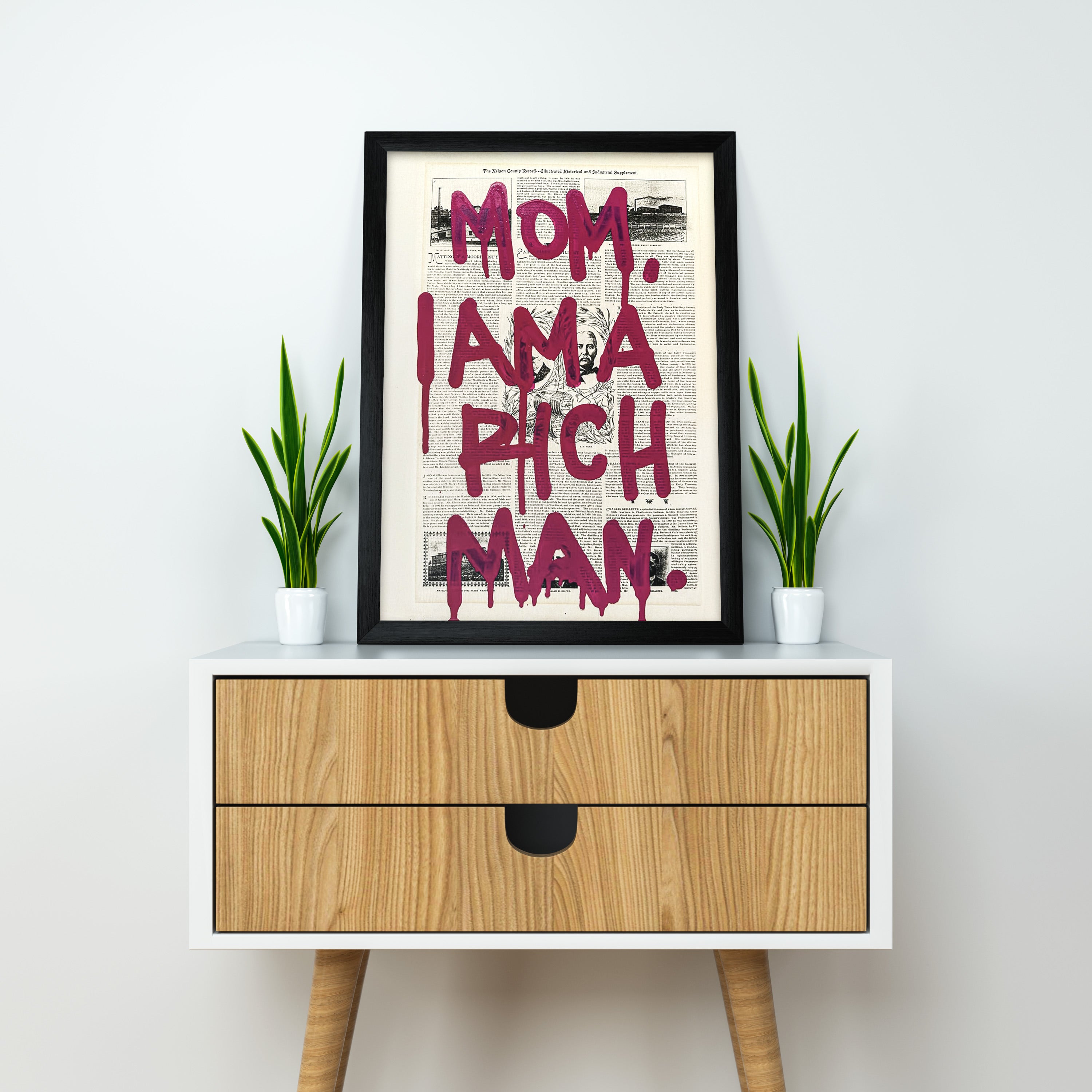 Mom I AM RICH MAN | Motivational Wall posters | Black Framed poster