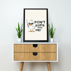 Dont Duck With Me | Boss Duck Wall posters | Black Framed poster