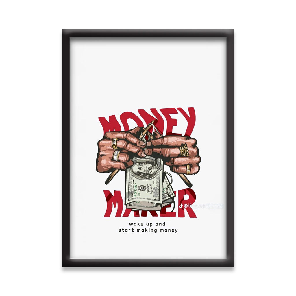 Money Maker | Motivational Wall posters | Black Framed poster
